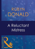 A Reluctant Mistress (Mills & Boon Modern): First edition (9781408940945)