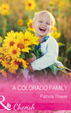 A Colorado Family (Rocky Mountain Twins, Book 4) (Mills & Boon Cherish) by Patricia Thayer