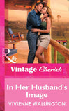 In Her Husband's Image (Mills & Boon Vintage Cherish) by Vivienne Wallington