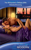 The Billionaire's Defiant Wife (Mills & Boon Modern) by Amanda Browning