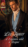 A Captain And A Rogue (English Rogues and Grecian Goddesses) (Mills & Boon Historical) by Liz Tyner