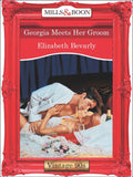Georgia Meets Her Groom (Mills & Boon Vintage Desire) by Elizabeth Bevarly