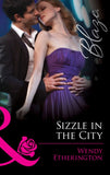 Sizzle in the City (Flirting With Justice, Book 1) (Mills & Boon Blaze) by Wendy Etherington