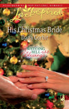 His Christmas Bride (Wedding Bell Blessings, Book 2) (Mills & Boon Love Inspired) by Dana Corbit
