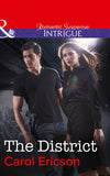 The District (Mills & Boon Intrigue) by Carol Ericson