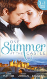 One Summer At The Castle: Stay Through the Night / A Stormy Spanish Summer / Behind Palace Doors by Anne Mather, Penny Jordan and Jules Bennett (9781474054911)