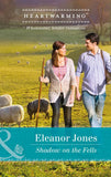 Shadow On The Fells (Creatures Great and Small, Book 4) (Mills & Boon Heartwarming) by Eleanor Jones