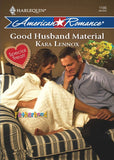 Good Husband Material (Fatherhood, Book 16) (Mills & Boon Love Inspired): First edition by Kara Lennox (9781408958049)