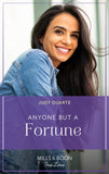 Anyone But A Fortune (The Fortunes of Texas: The Wedding Gift, Book 3) (Mills & Boon True Love) by Judy Duarte