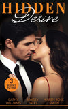 Hidden Desire: Enthralled by Moretti / A Game of Vows / Fortune's Secret Husband by Cathy Williams, Maisey Yates and Karen Rose Smith