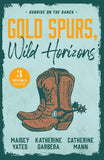 Gold Spurs, Wild Horizons: Sunrise On The Ranch: The Rancher's Baby (Texas Cattleman's Club: The Impostor) / Tycoon Cowboy's Baby Surprise / One Good Cowboy by Maisey Yates, Katherine Garbera and Catherine Mann (9780008950828)