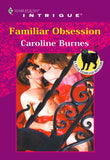 Familiar Obsession by Caroline Burnes