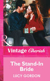The Stand-In Bride (Mills & Boon Vintage Cherish): First edition by Lucy Gordon (9781472080455)