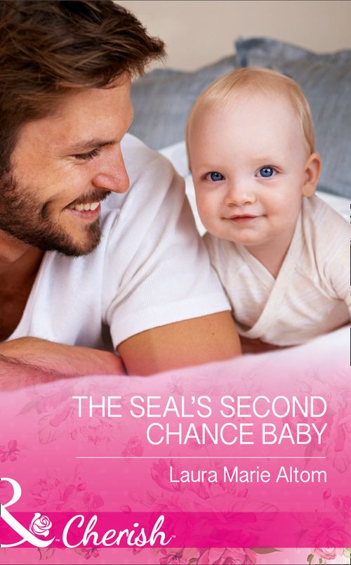 The Seal's Second Chance Baby (Cowboy SEALs, Book 3) (Mills & Boon Cherish) (9781474041249)