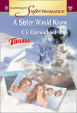 A Sister Would Know (Mills & Boon Vintage Superromance) by C.J. Carmichael
