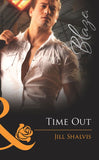 Time Out (Mills & Boon Blaze) by Jill Shalvis