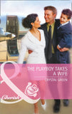The Playboy Takes a Wife (Mills & Boon Cherish) by Crystal Green