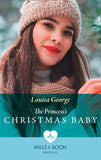 The Princess's Christmas Baby (Mills & Boon Medical) (Royal Christmas at Seattle General, Book 4) by Louisa George