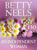 An Independent Woman (Betty Neels Collection, Book 130) by Betty Neels