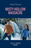 Misty Hollow Massacre (A Discovery Bay Novel, Book 1) (Mills & Boon Heroes) by Carol Ericson