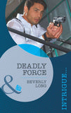 Deadly Force (The Detectives, Book 1) (Mills & Boon Intrigue) by Beverly Long