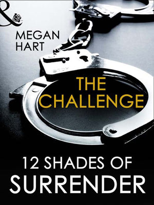 The Challenge (Mills & Boon): First edition by Megan Hart (9781408924815)