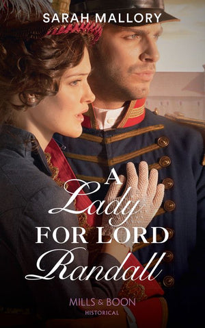 A Lady For Lord Randall (Brides of Waterloo, Book 1) (Mills & Boon Historical) by Sarah Mallory