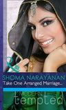 Take One Arranged Marriage... (Mills & Boon Modern Tempted) by Shoma Narayanan