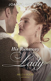 His Runaway Lady (Mills & Boon Historical) by Joanna Johnson (9780008901455)