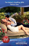 The Italian's Unwilling Wife (Mills & Boon Modern) by Kathryn Ross