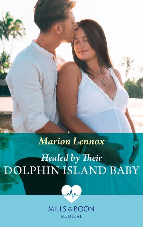 Healed By Their Dolphin Island Baby (Mills & Boon Medical) by Marion Lennox