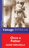 Once A Father (Mills & Boon Vintage Intrigue) by Marie Ferrarella