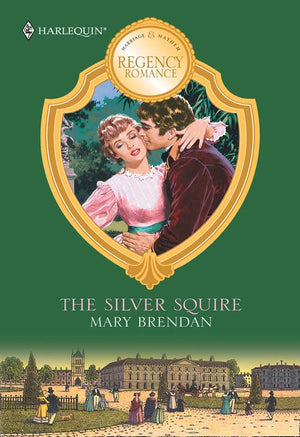 The Silver Squire by Mary Brendan