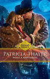 What a Man Needs (Logan's Legacy, Book 20): First edition by Patricia Thayer (9781472053046)