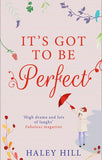It's Got To Be Perfect: First edition by Haley Hill (9780263254082)