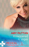 It Happened In Vegas (Army Docs, Book 2) (Mills & Boon Medical) by Amy Ruttan