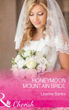 Honeymoon Mountain Bride (Honeymoon Mountain, Book 1) (Mills & Boon Cherish) by Leanne Banks