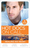 Hot Docs On Call: Healing His Heart: Falling for the Foster Mum (Paddington Children's Hospital) / Healing the Sheikh's Heart (Paddington Children's Hospital) / A Life-Saving Reunion (Paddington Children's Hospital) by Karin Baine, Annie O'Neil and Alison Roberts