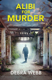 Alibi For Murder (Colby Agency: The Next Generation, Book 2) (Mills & Boon Heroes) by Debra Webb (9780008945732)