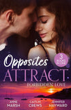 Opposites Attract: Forbidden Love: Ruled (Hard Riders MC) / The Secret That Can't Be Hidden / Salazar's One-Night Heir by Anne Marsh, Caitlin Crews and Jennifer Hayward (9780263417524)