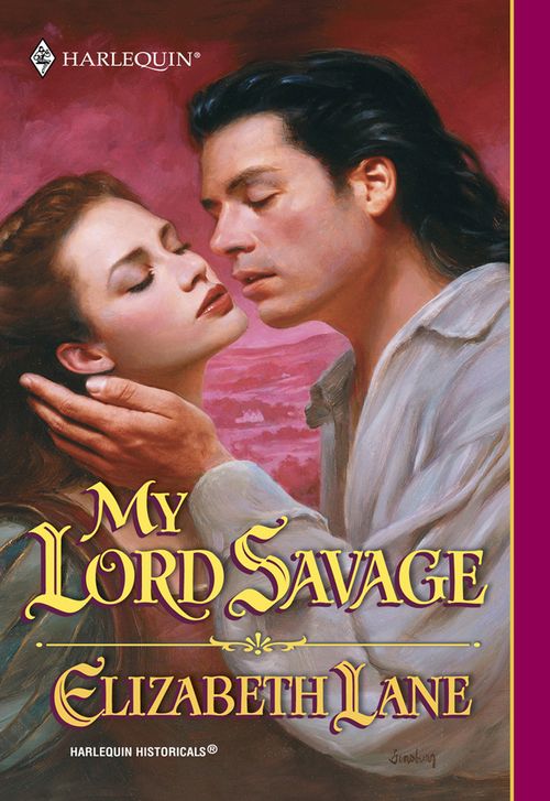 My Lord Savage (Mills & Boon Historical): First edition by Elizabeth Lane (9781474017497)