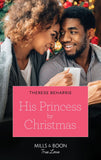 His Princess By Christmas (Mills & Boon True Love) by Therese Beharrie