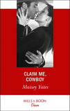 Claim Me, Cowboy (Copper Ridge) (Mills & Boon Desire) (9781474076333)