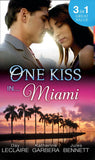One Kiss In… Miami: Nothing Short of Perfect / Reunited…With Child / Her Innocence, His Conquest: First edition (9781474028172)
