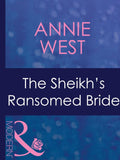 The Sheikh's Ransomed Bride (Surrender to the Sheikh, Book 13) (Mills & Boon Modern): First edition (9781408967843)
