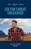 Colton Threat Unleashed (The Coltons of Owl Creek, Book 1) (Mills & Boon Heroes) by Tara Taylor Quinn