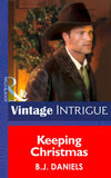 Keeping Christmas (Montana Mystique, Book 2) (Mills & Boon Intrigue): First edition by B.J. Daniels (9781472032584)