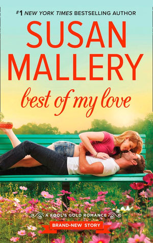 Best Of My Love (Fool's Gold, Book 22) by Susan Mallery (9781474050852)