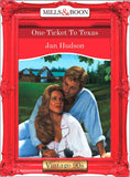 One Ticket To Texas (Mills & Boon Vintage Desire): First edition by Jan Hudson (9781408990155)