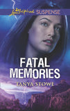 Fatal Memories (Mills & Boon Love Inspired Suspense) by Tanya Stowe